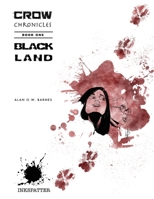 Black Land : Crow Chronicles Book 1 1733132422 Book Cover