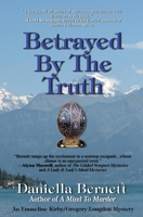 Betrayed by the Truth: An Emmeline Kirby/Gregory Longdon Mystery (Emmeline Kirby/Gregory Longdon Mysteries) 1960050230 Book Cover