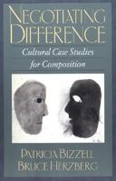 Negotiating Difference: Cultural Case Studies for Composition 0312068468 Book Cover