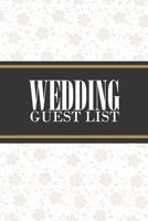 Wedding Guest List: Wedding Guest List organizer for Men and Women B084DGDFR3 Book Cover