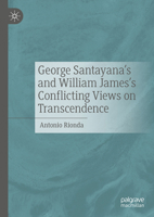 George Santayana and WIlliam James's Conflicting Views on Transcendence 3031666003 Book Cover