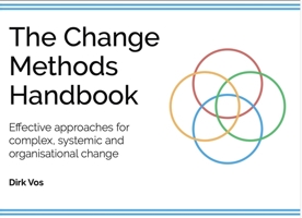 The Change Methods Handbook: Effective Approaches for Compex, Systemic and Organisational Change 9063699670 Book Cover