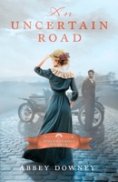 Uncertain Road 1942265875 Book Cover