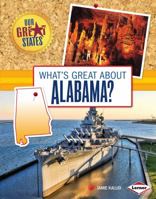 What's Great about Alabama? 1467733431 Book Cover