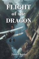FLIGHT of the DRAGON B0GVVXN6RM Book Cover