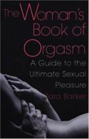The Woman's Book Of Orgasm: A Guide to the Ultimate Sexual Pleasure 0806519665 Book Cover