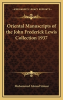 Oriental Manuscripts of the John Frederick Lewis Collection 1937 1417978600 Book Cover