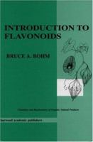 Introduction to Flavonoids (Chemistry and Biochemistry of Organic Natural Products , Vol 2) 9057023539 Book Cover