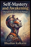 Self-Mastery and Awakening: Ouspensky’s Teachings B0FX125W1J Book Cover