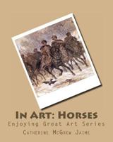 In Art: Horses 149611647X Book Cover