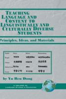 Teaching Language and Content to Linguistically and Culturally Diverse Students: Principals, Ideas, and Materials (Hc) 1593110898 Book Cover