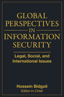 Global Perspectives In Information Security: Legal, Social, and International Issues 0470372117 Book Cover