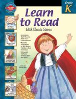 Learn to Read With Classic Stories, Grade K 0769633501 Book Cover