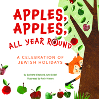 Apples, Apples, All Year Round: A Celebration of Jewish Holidays 1681155958 Book Cover
