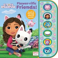 Gabby’s Dollhouse - Flower-rific Friends! - Touch & Feel Textured Sound Pad for Tactile Play - PI Kids 150376561X Book Cover