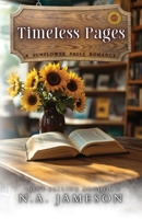 Timeless Pages: A Sunflower Falls Romance B0FNRD6W41 Book Cover