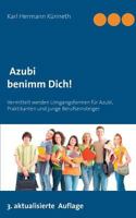 Azubi - Benimm Dich: Der unentbehrliche Ratgeber Lehrzeit, Praktikum und Ausbildung 3734783011 Book Cover