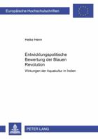 Entwicklungspolitische Bewertung Der «Blauen Revolution»: Wirkungen Der Aquakultur in Indien 3631519605 Book Cover