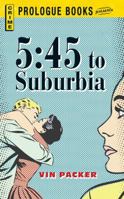 5:45 to Suburbia 1440558086 Book Cover