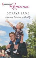 Mission: Soldier to Daddy 0373178654 Book Cover