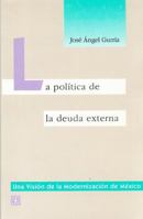 La política de la deuda externa 9681643208 Book Cover