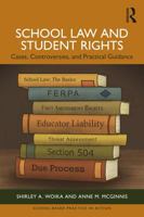 School Law and Student Rights: Cases, Controversies, and Practical Guidance (School-Based Practice in Action) 1041217722 Book Cover