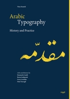 Arabic Typography: History and Practice 3721210174 Book Cover