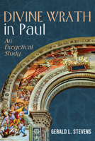 Divine Wrath in Paul: An Exegetical Study 1725290944 Book Cover