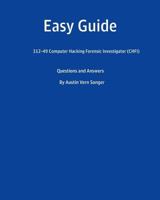 Easy Guide: 312-49 Computer Hacking Forensic Investigator (Chfi): Questions and Answer 1539764893 Book Cover