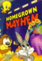 Looney Tunes Lovables: Homegrown Mayhem 0828910049 Book Cover