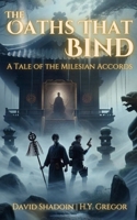 The Oaths That Bind: A Tale of the Milesian Accords B0FC6PCMNK Book Cover