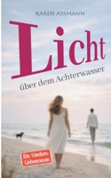 Licht über dem Achterwasser: Ein Usedom-Liebesroman (German Edition) 3695169338 Book Cover