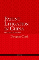 Patent Litigation in China 2e 0198724446 Book Cover