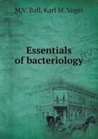 Essentials of Bacteriology ...... 114172992X Book Cover