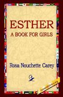 Esther: A Book for Girls 1503287157 Book Cover