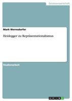 Heidegger zu Repräsentationalismus 3640525922 Book Cover