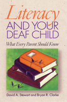 Literacy and Your Deaf Child: What Every Parent Should Know 1563681366 Book Cover