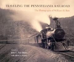 Traveling the Pennsylvania Railroad: The Photographs of William H. Rau 0812236254 Book Cover