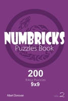 Numbricks - 200 Easy Puzzles 9x9 1982071427 Book Cover