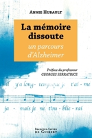 La mémoire dissoute: Un parcours d'Alzheimer 2755402784 Book Cover
