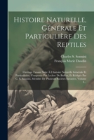 Histoire Naturelle, Générale Et Particulière Des Reptiles: Ouvrage Faisant Suite À L'histoire Naturelle Générale Et Particulieère, Composée Par ... Savantes, Volume 4... (French Edition) 1022629123 Book Cover