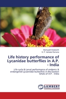Life history performance of Lycanidae butterflies in A.P. - India: Life cycle & Larval performance of endemic & endangered Lycaenidae butterflies in the Eastern Ghats of A.P. - India 6206147177 Book Cover