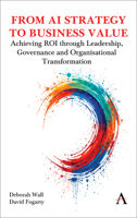 From AI Strategy to Business Value: Leadership, Governance and Organisational Transformation 1801362106 Book Cover