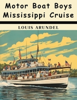 Motor Boat Boys Mississippi Cruise 1023160854 Book Cover