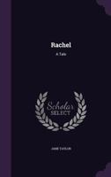 Rachel: A Tale 0548894620 Book Cover