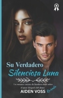 Su Verdadero Silenciosa Luna (Revisada): Un romance oscuro de hombres lobo sobre el amor después del abuso (Spanish Edition) B0FGHWDPB2 Book Cover