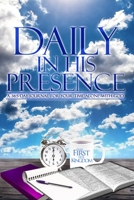 DAILY IN HIS PRESENCE: A 365-DAY Journal for Your Time Alone with God 1737294230 Book Cover