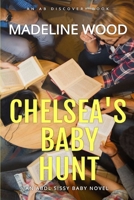Chelsea's Baby Hunt B089249FP9 Book Cover