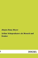 Arthur Schopenhauer als Mensch und Denker 3956101405 Book Cover