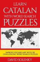 Learn Catalan with Word Search Puzzles: Learn Catalan Language Vocabulary with Challenging Word Find Puzzles for All Ages 179538249X Book Cover